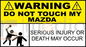 DO NOT TOUCH MY MAZDA