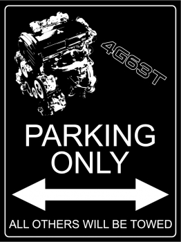 4G63T Parking Only - Aluschild