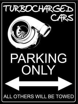 Turbocharged Cars Parking Only - Aluschild