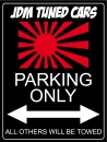 JDM Tuned Cars Parking Only - Aluschild