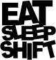 Preview: EAT SLEEP SHIFT2