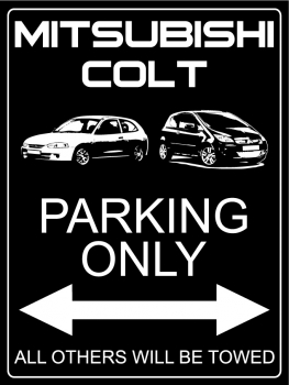Mitsubishi Colt Parking Only - Aluschild