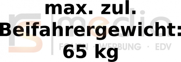 Maximal zulässiges Beifahrergewicht: 65 kg
