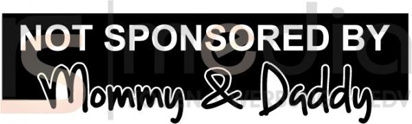 not sponsored by mommy and daddy
